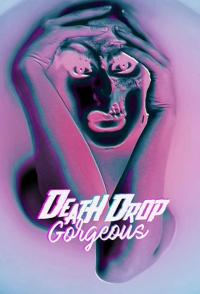 Фильм Death Drop Gorgeous (2020) скачать торрент