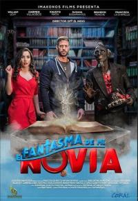 Фильм El Fantasma de mi Novia (2018) скачать торрент