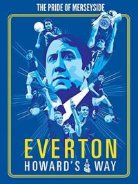 Фильм Everton, Howard's Way (2019) скачать торрент