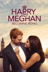 Фильм Harry & Meghan: Becoming Royal (2019) скачать торрент