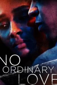 Фильм No Ordinary Love (2019) скачать торрент