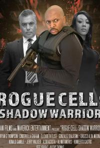 Фильм Rogue Cell: Shadow Warrior (2020) скачать торрент