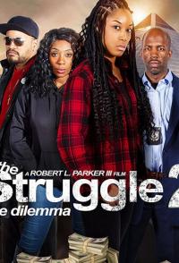 Фильм The Struggle II: The Dilemma (2021) скачать торрент