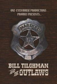 Скачать Bill Tilghman and the Outlaws 2019 торрент